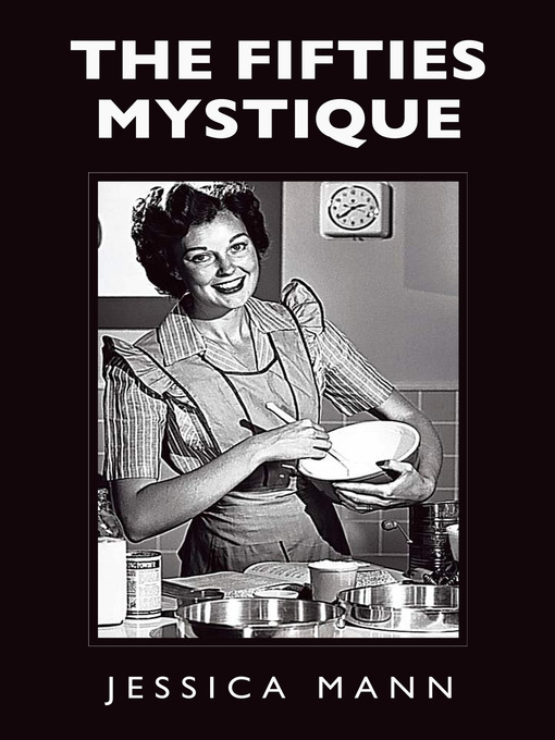 Title details for The Fifties Mystique by Jessica Mann - Wait list